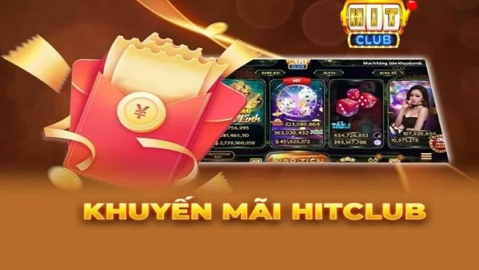 Khuyến Mãi Và Ưu Đãi Trên HitClub